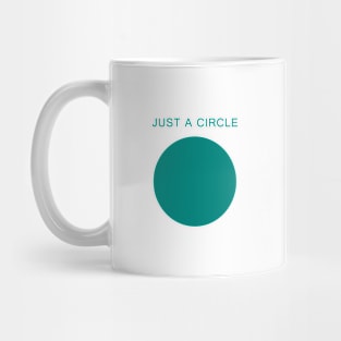 Just a Circle (Turquoise) Mug